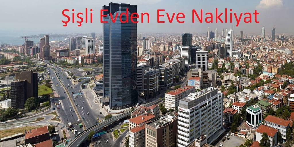 Şişli Evden Eve Nakliyat